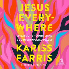 Jesus Everywhere by Kariss Farris audiobook