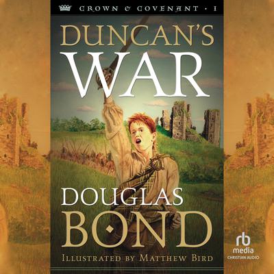Duncan's War by Douglas Bond audiobook