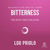 Bitterness by  Lou Priolo audiobook
