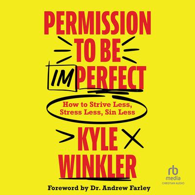 Permission to Be Imperfect by Kyle Winkler audiobook