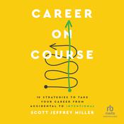 Career on Course by  Scott Jeffrey Miller audiobook