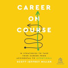 Career on Course by Scott Jeffrey Miller audiobook
