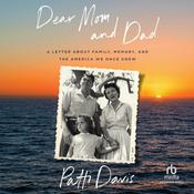 Dear Mom and Dad by  Patti Davis audiobook