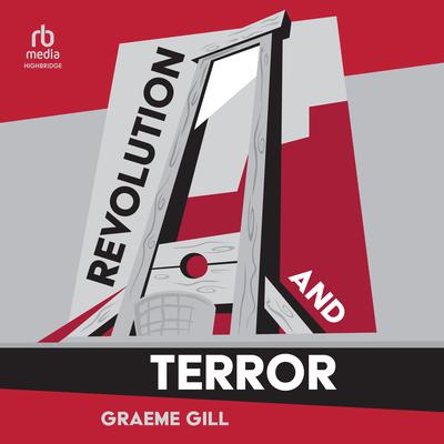 Revolution and Terror by Graeme Gill audiobook