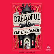 Dreadful by  Caitlin Rozakis audiobook
