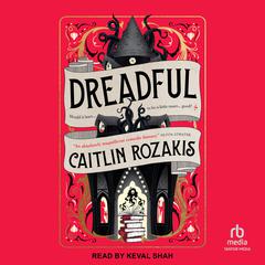 Dreadful by Caitlin Rozakis audiobook