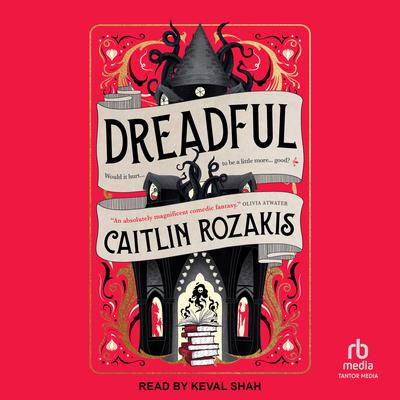 Dreadful by Caitlin Rozakis audiobook