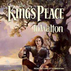 The King's Peace by Jo Walton audiobook