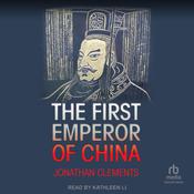 The First Emperor of China by  Jonathan Clements audiobook
