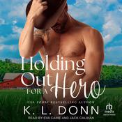 Holding Out For A Hero by  KL Donn audiobook