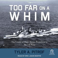 Too Far on a Whim by Tyler A. Pitrof audiobook