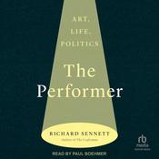 The Performer by  Richard Sennett audiobook