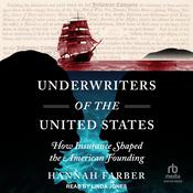 Underwriters of the United States by  Hannah Farber audiobook