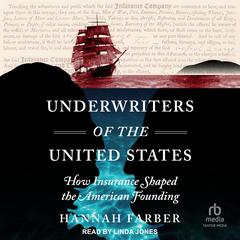 Underwriters of the United States by Hannah Farber audiobook
