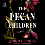 The Pecan Children by  Quinn Connor audiobook