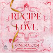 Recipe for Love by  Anne Malcom audiobook