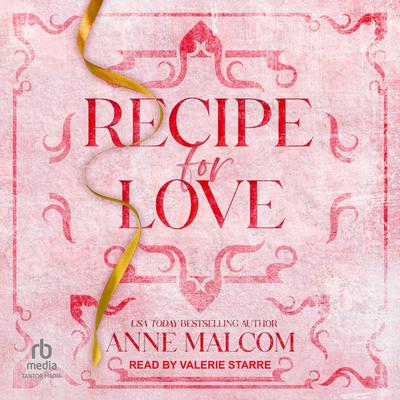 Recipe for Love by Anne Malcom audiobook