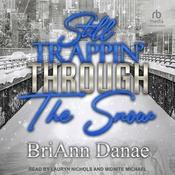 Still Trappin' Through The Snow by  BriAnn Danae audiobook