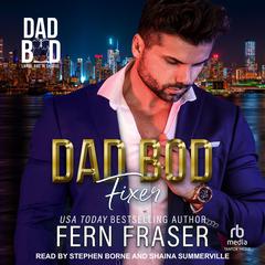 Dad Bod Fixer by Fern Fraser audiobook