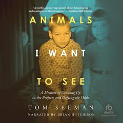 Animals I Want to See by Tom Seeman audiobook