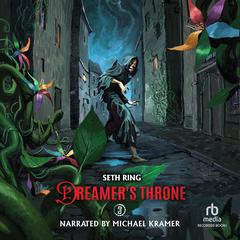 Dreamer's Throne 3 by Seth Ring audiobook