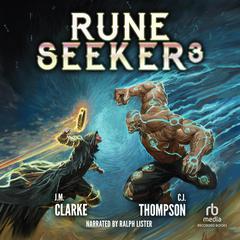 Rune Seeker 3 by J.  M. Clarke audiobook