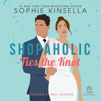 Shopaholic Ties the Knot by Sophie Kinsella audiobook