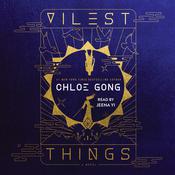 Vilest Things by  Chloe Gong audiobook