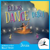 Ella’s Dance Debut by  Once Upon a Dance audiobook