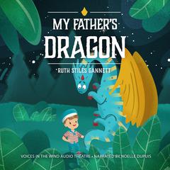 My Father's Dragon by Ruth Stiles Gannett audiobook
