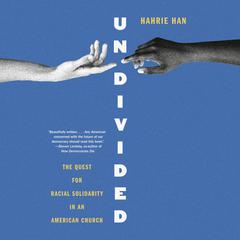 Undivided by Hahrie Han audiobook