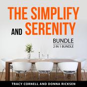 The Simplify and Serenity Bundle, 2 in 1 Bundle by  Tracy Cornell audiobook