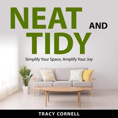 Neat and Tidy by Tracy Cornell audiobook