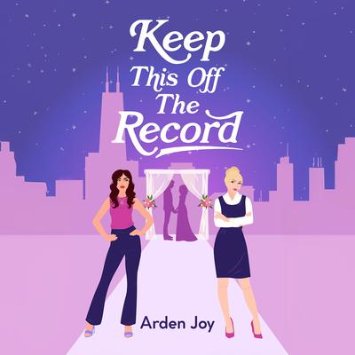 Keep This Off the Record by Arden Joy audiobook