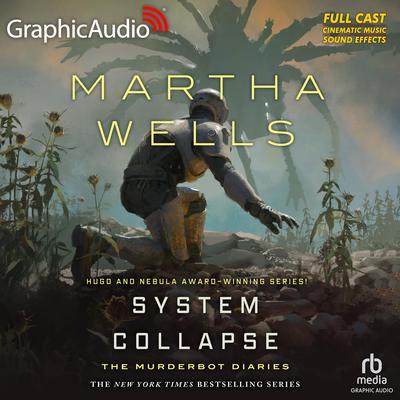 System Collapse [Dramatized Adaptation] by Martha Wells audiobook