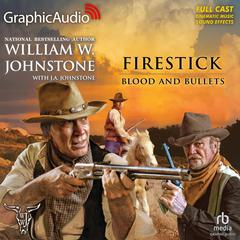 Blood & Bullets [Dramatized Adaptation] by William W. Johnstone audiobook