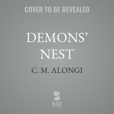 Demons’ Nest by C. M. Alongi audiobook