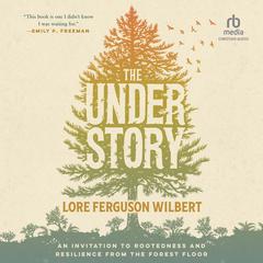 The Understory by Lore Ferguson Wilbert audiobook