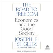 The Road to Freedom by  Joseph E. Stiglitz audiobook