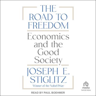 The Road to Freedom by Joseph E. Stiglitz audiobook