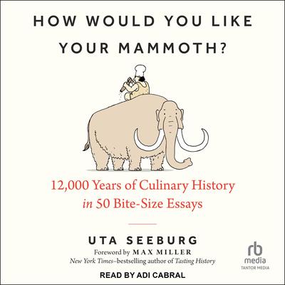 How Would You Like Your Mammoth? by Uta Seeburg audiobook