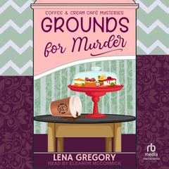 Grounds For Murder by Lena Gregory audiobook