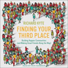 Finding Your Third Place by Richard Kyte audiobook