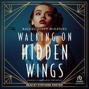 Walking on Hidden Wings by  Rachel Scott McDaniel audiobook