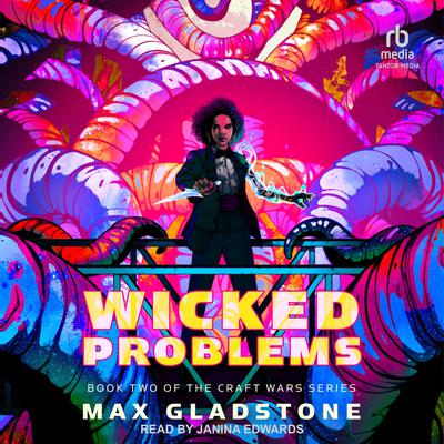 Wicked Problems by Max Gladstone audiobook
