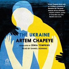 The Ukraine by Artem Chapeye audiobook