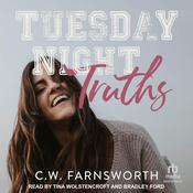 Tuesday Night Truths by  C. W. Farnsworth audiobook