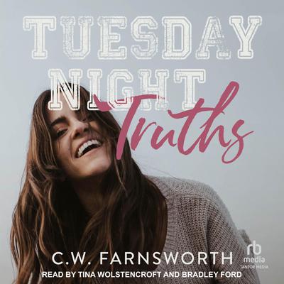 Tuesday Night Truths by C. W. Farnsworth audiobook