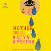 Mother Doll by  Katya Apekina audiobook