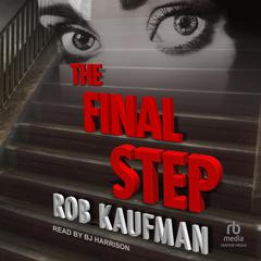 The Final Step by Rob Kaufman audiobook